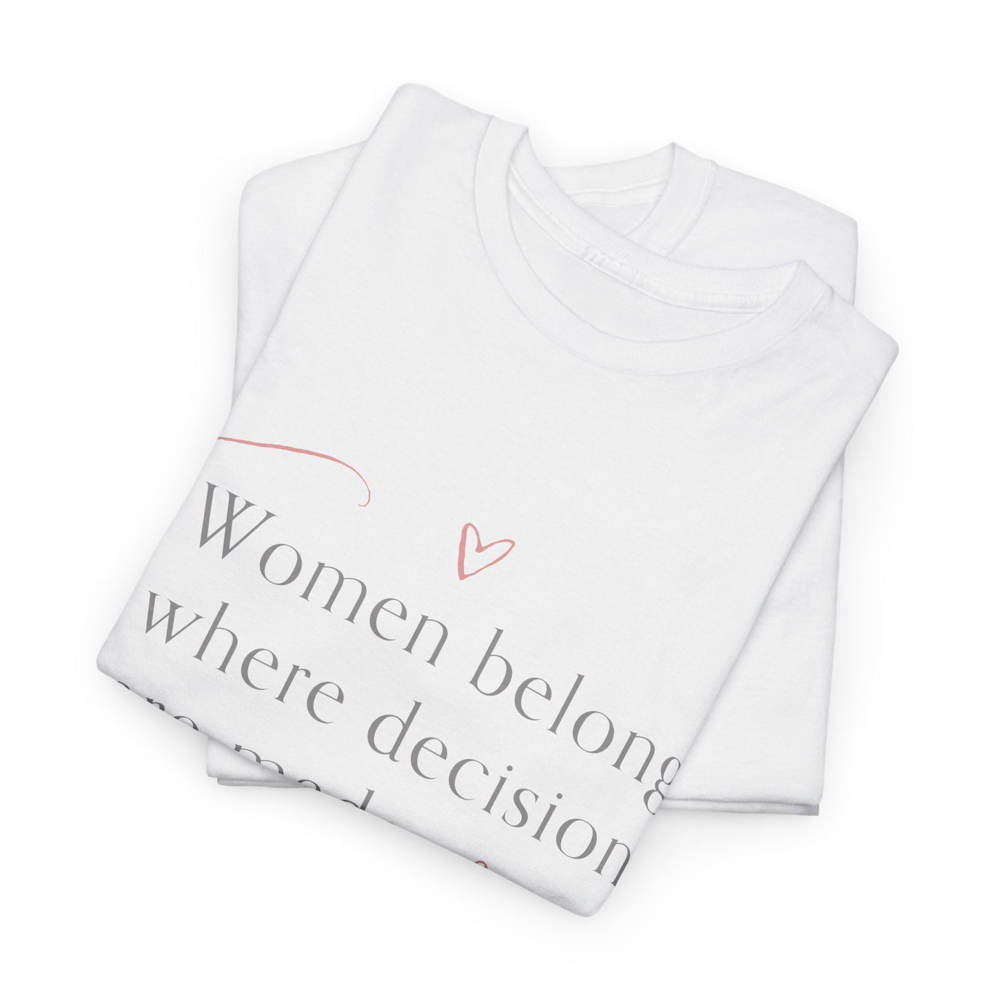 Empowering Message Tee: Unisex Heavy Cotton Tee, Feminist T-Shirt, Inspirational Apparel, Gift for Women, Casual Statement Top