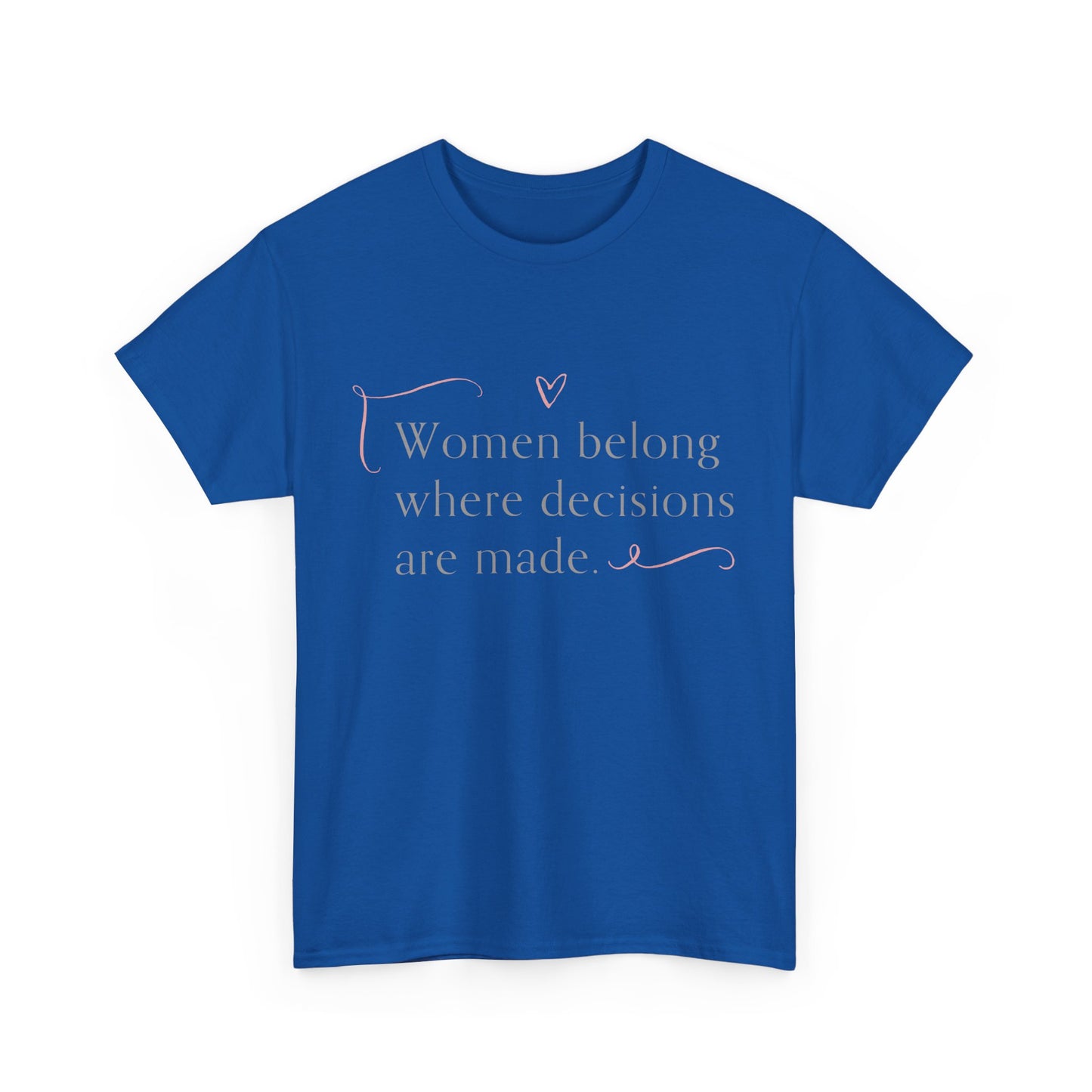 Empowering Message Tee: Unisex Heavy Cotton Tee, Feminist T-Shirt, Inspirational Apparel, Gift for Women, Casual Statement Top