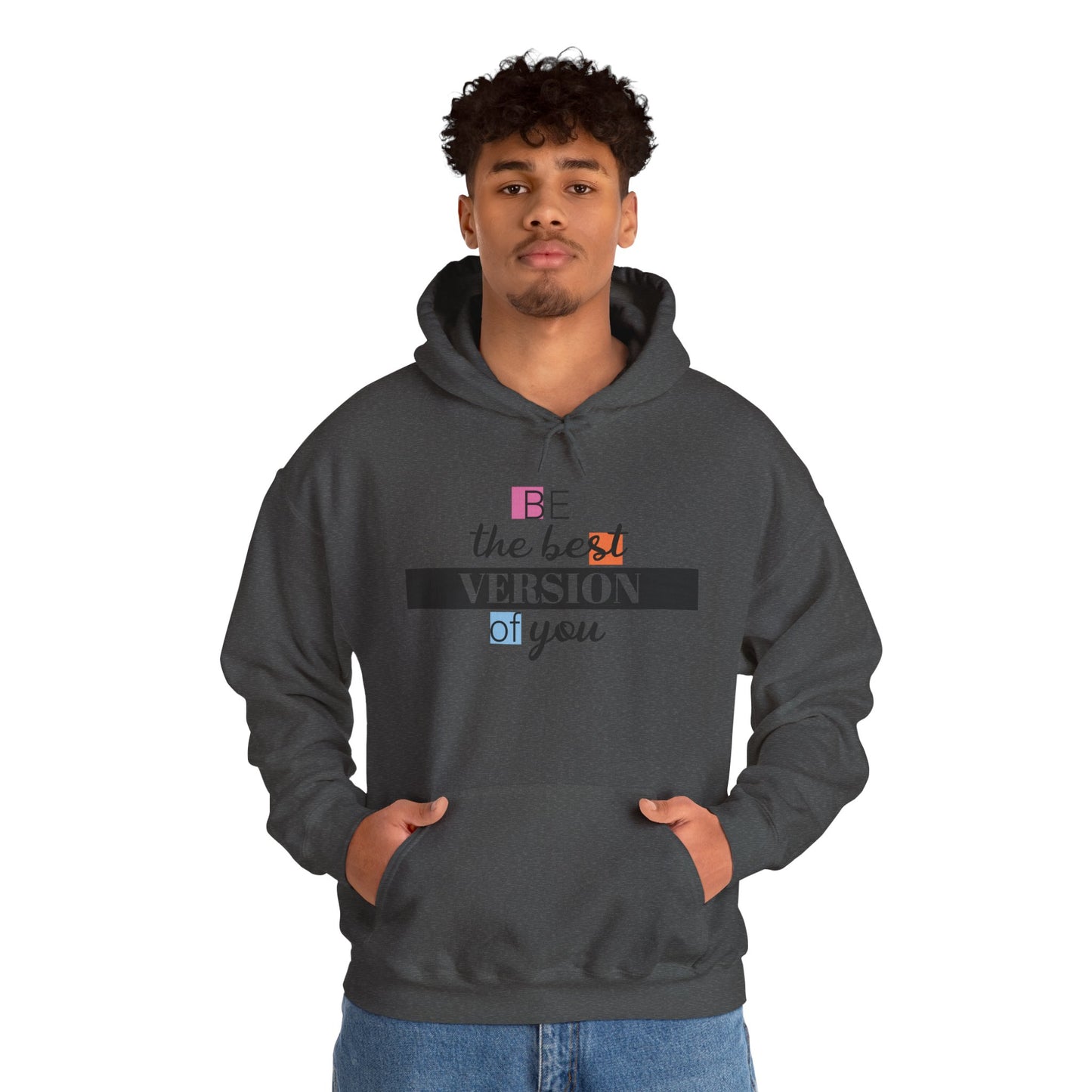 "Be the Best Version of You" Unisex Hoodie, Motivational Sweatshirt, Inspirational Gift, Cozy Fashion, Self-Improvement Apparel