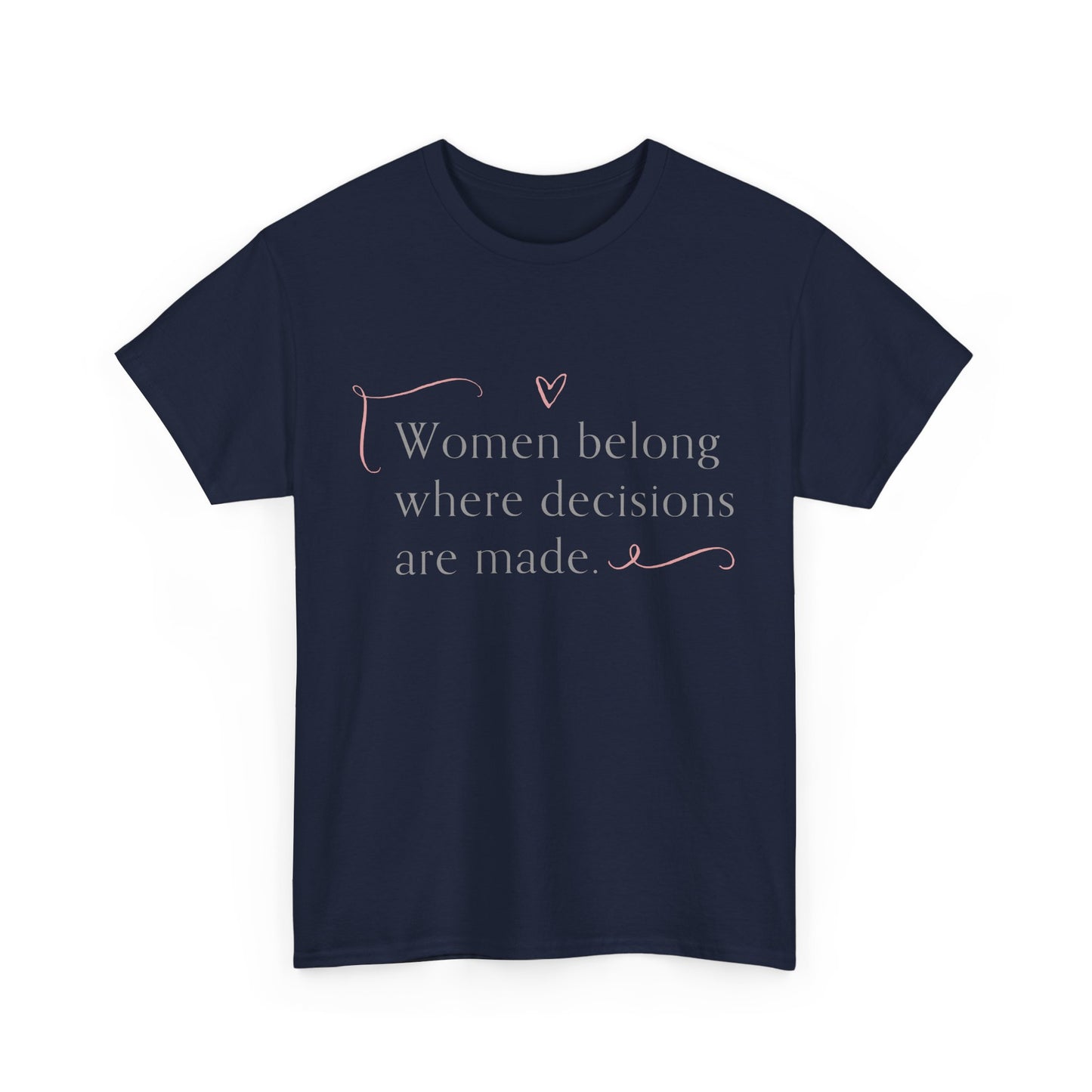 Empowering Message Tee: Unisex Heavy Cotton Tee, Feminist T-Shirt, Inspirational Apparel, Gift for Women, Casual Statement Top