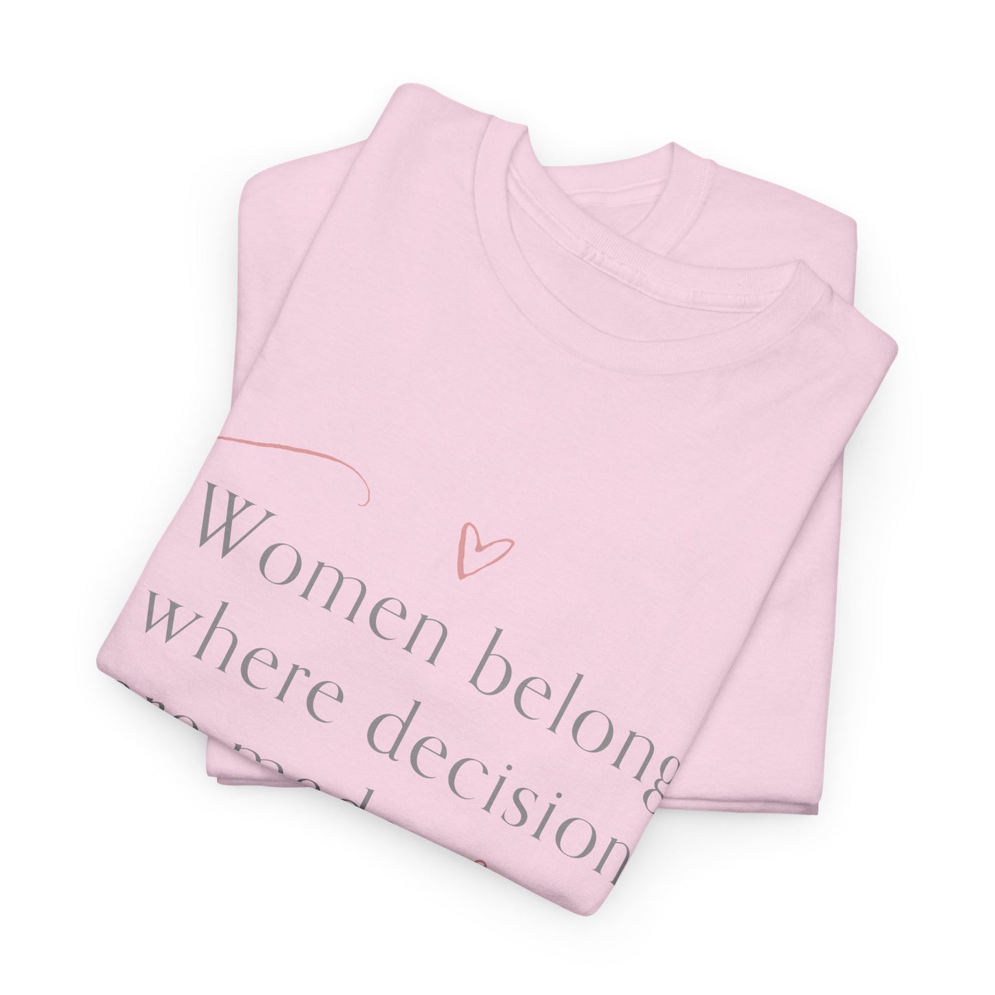 Empowering Message Tee: Unisex Heavy Cotton Tee, Feminist T-Shirt, Inspirational Apparel, Gift for Women, Casual Statement Top