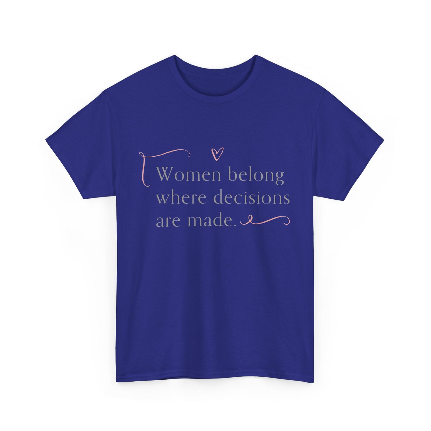 Empowering Message Tee: Unisex Heavy Cotton Tee, Feminist T-Shirt, Inspirational Apparel, Gift for Women, Casual Statement Top