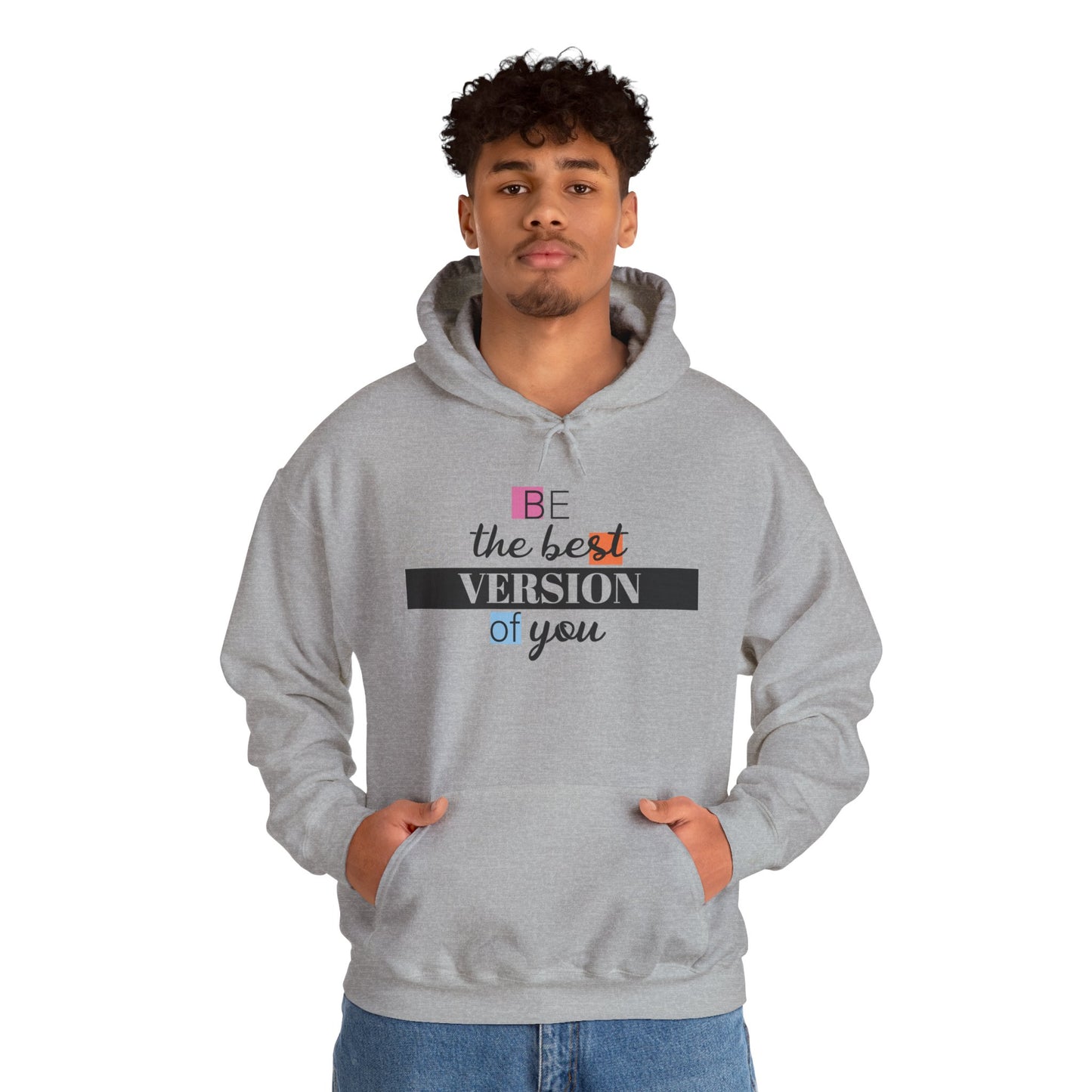 "Be the Best Version of You" Unisex Hoodie, Motivational Sweatshirt, Inspirational Gift, Cozy Fashion, Self-Improvement Apparel