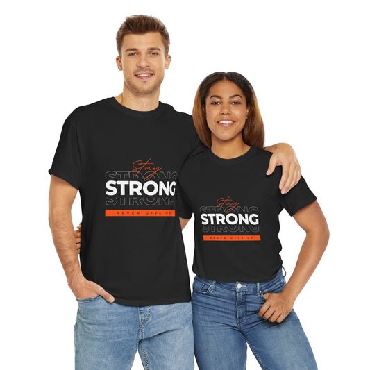 Stay Strong Unisex Heavy Cotton Tee, Motivational T-Shirt, Gift for Fitness Lovers, Casual Wear, Daily Inspirational Tee