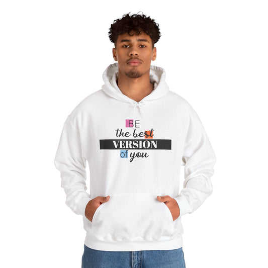 "Be the Best Version of You" Unisex Hoodie, Motivational Sweatshirt, Inspirational Gift, Cozy Fashion, Self-Improvement Apparel