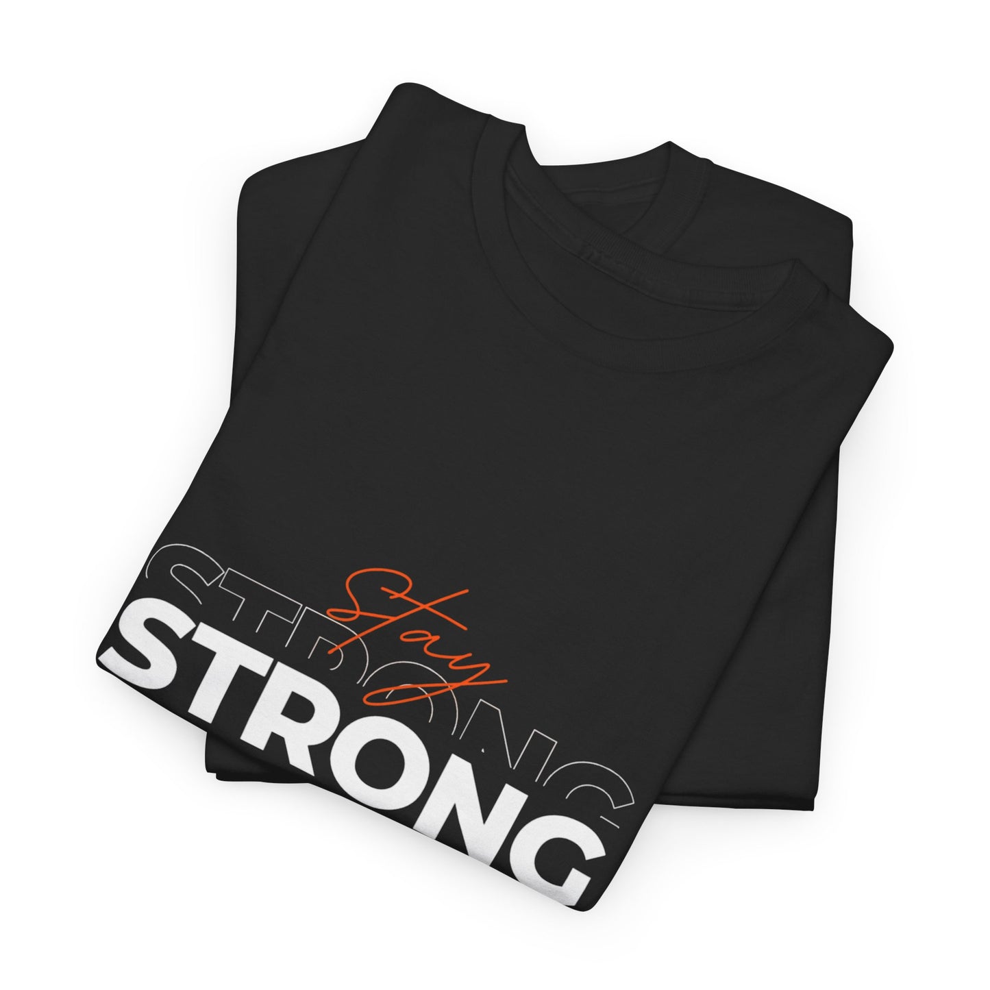 Stay Strong Unisex Heavy Cotton Tee, Motivational T-Shirt, Gift for Fitness Lovers, Casual Wear, Daily Inspirational Tee