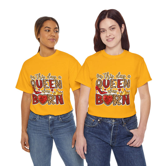 Unisex Heavy Cotton Tee - "On This Day a Queen Was Born" Birthday Shirt, Perfect Gift for Her, Queen Shirt, Birthday Celebration Tee, [...]
