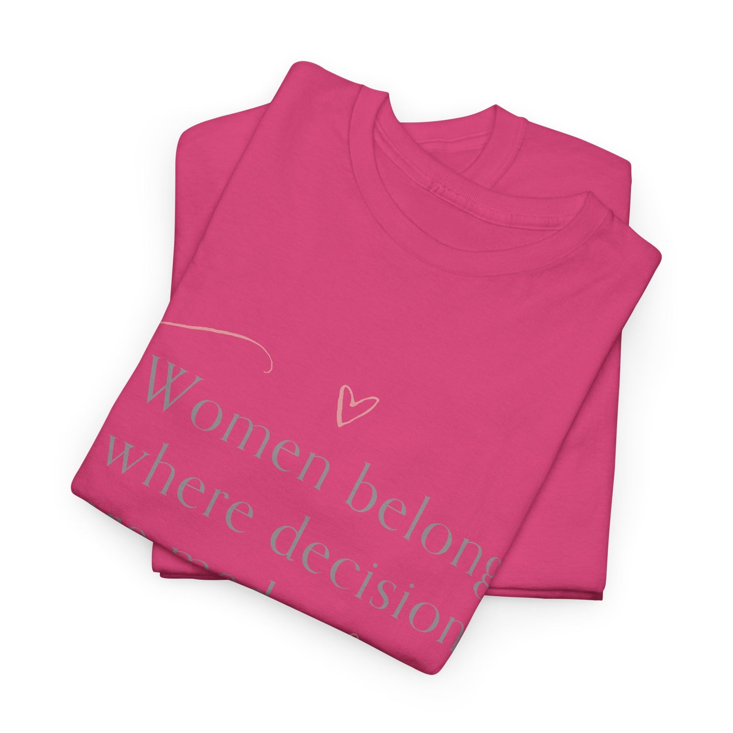 Empowering Message Tee: Unisex Heavy Cotton Tee, Feminist T-Shirt, Inspirational Apparel, Gift for Women, Casual Statement Top