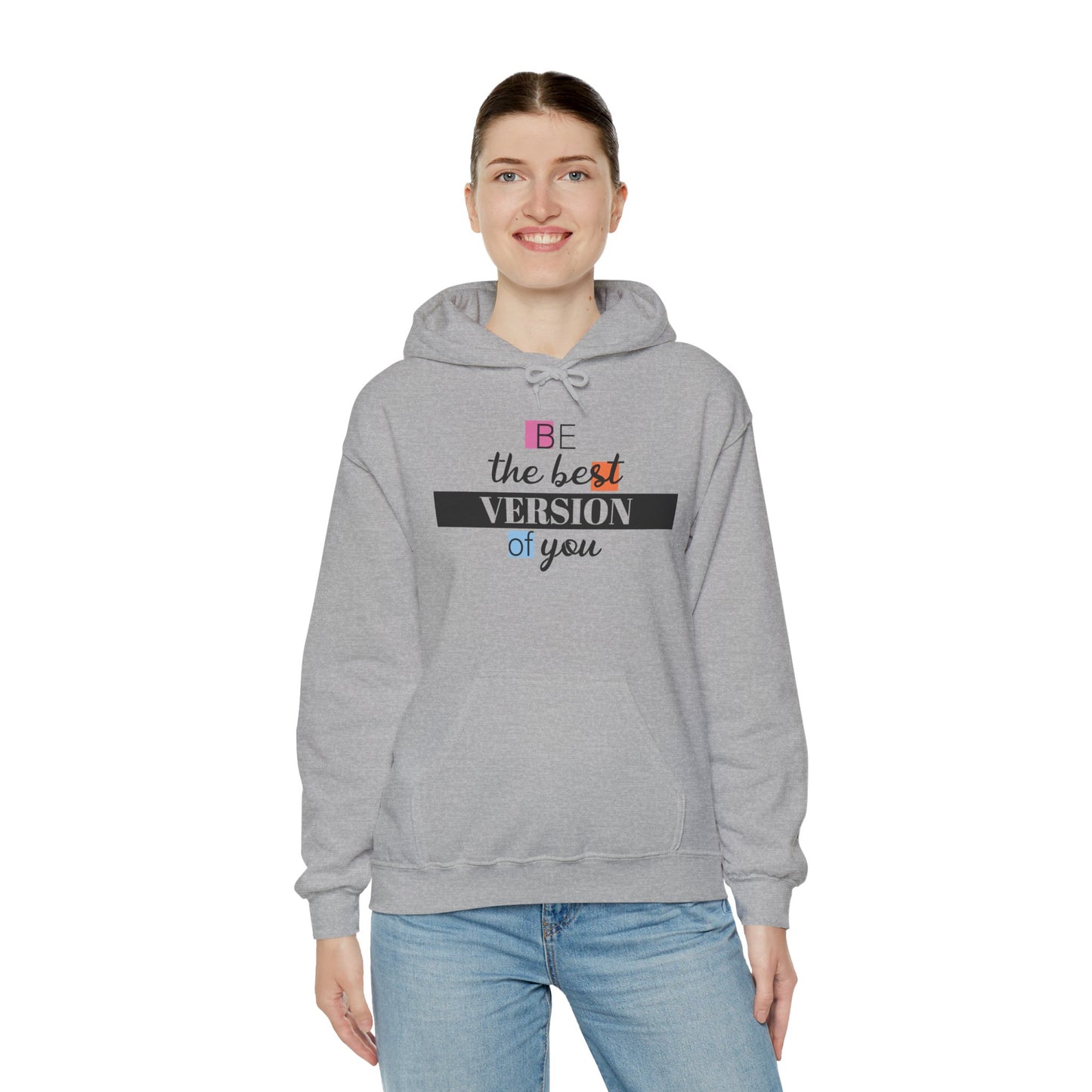 "Be the Best Version of You" Unisex Hoodie, Motivational Sweatshirt, Inspirational Gift, Cozy Fashion, Self-Improvement Apparel