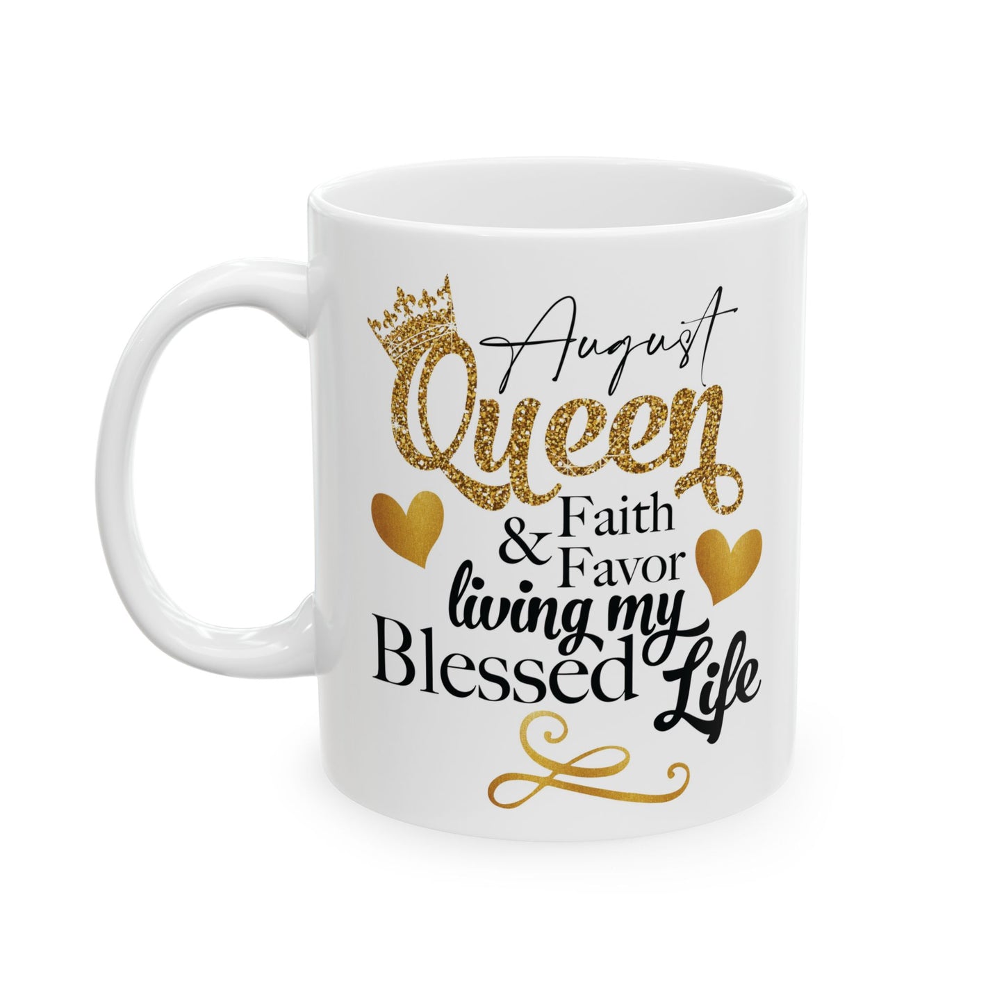 August Queen Birthday Mugs, Ceramic Mug, (11oz, 15oz)