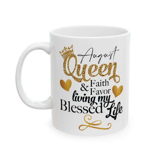 August Queen Birthday Mugs, Ceramic Mug, (11oz, 15oz)